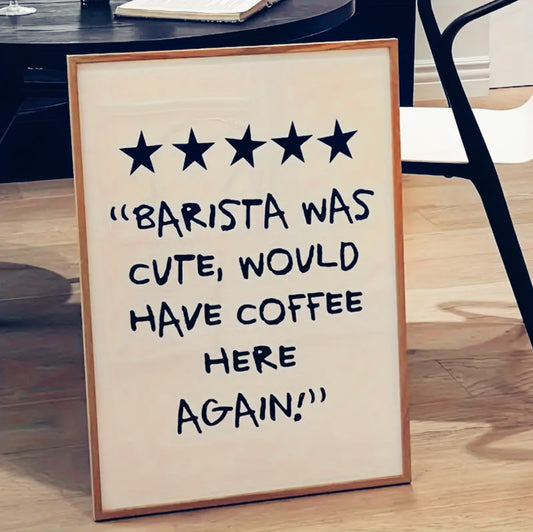 Barista Was Cute Print