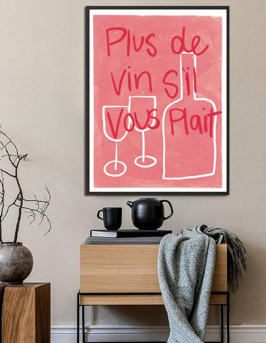 Plus De Vin S’il Vous Plait Print